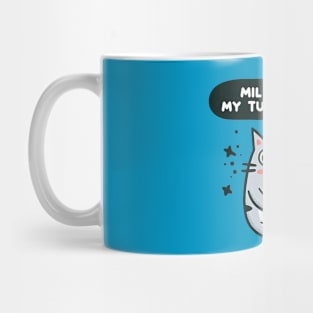 Milk makes my tummy hurt - Cat Mug